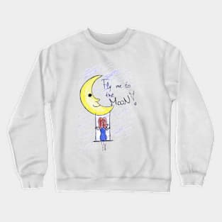 Fly Me To The Moon Crewneck Sweatshirt